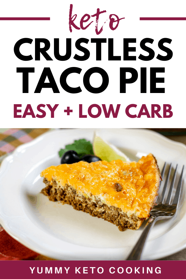 Keto taco pie on a white plate next to a fork with a text overlay Keto taco pie on a white plate next to a fork with a text overlay